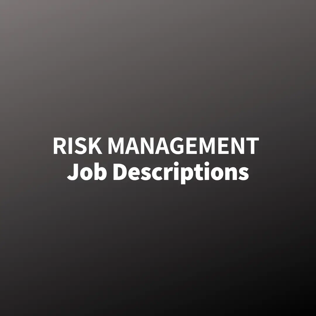 Risk Management Job Descriptions (JDs)
